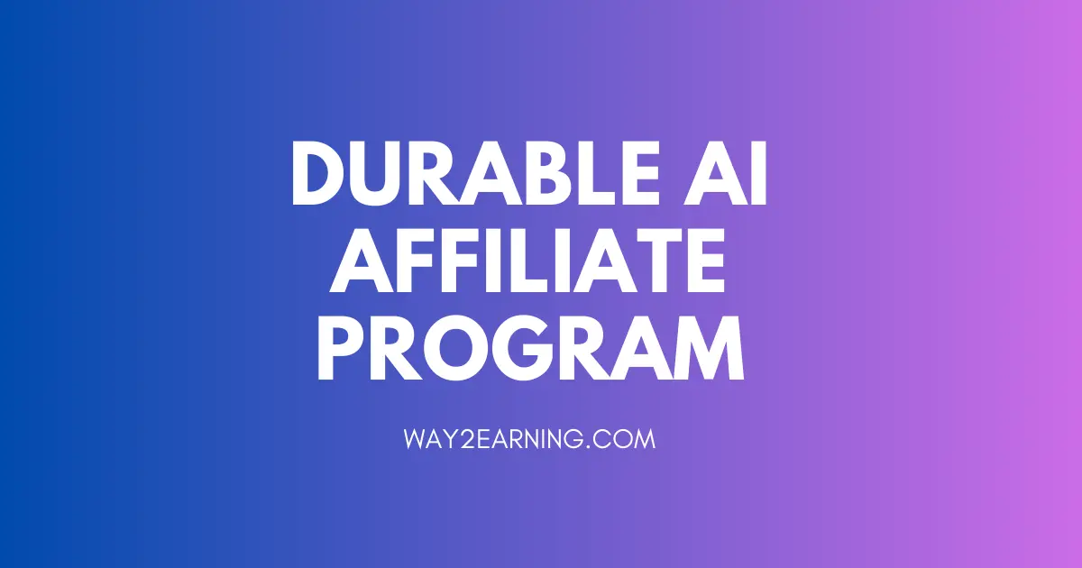 Durable AI Affiliate Program 2026: Earn Cash for Life